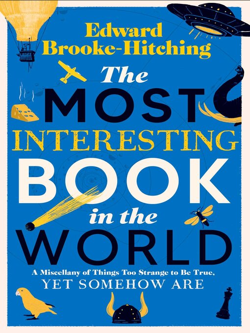 Title details for The Most Interesting Book in the World by Edward Brooke-Hitching - Wait list